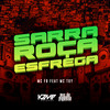 Sarra,Roça,Esfrega (Explicit) - Mc Fb&Mc Toy&Fábio Dutra Lemos&Anderson Rosa do Nascimento