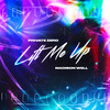 Lift Me Up (Explicit) - Private Zero&Madison Well