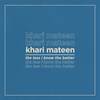 The Less I Know The Better (Explicit) - Khari Mateen