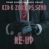 Re-Up (feat. PS Sino) (Explicit) - Kid K-Zoo&PS Sino