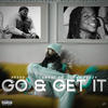 Go & Get It(feat. Fredd G & OMB Peezy) (Explicit) - Smurf G&Fredd G&Omb Peezy