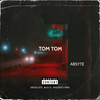 Tom Tom (Explicit) - Absyte&Chekmate Trizo