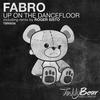 Up On The Dancefloor - Fabro