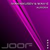 Aurora (Airwave Breaks Remix) - Ivan Nikusev&Wav-E