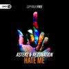 Hate Me - Asterz&Rezonation&Dirty Workz