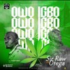 Owo Igbo (Explicit) - Sir Raw&Otega