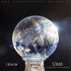 I Know(feat. Only One) (Explicit) - Urbs&only one