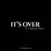 Its Over(Interlude) - Jay Nahge&Mical Teja