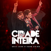Cidade Inteira - Eric Land&Xand Avião
