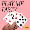 Play Me Dirty - Kamp!