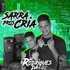 Sarra Pros Cria (Explicit) - MC Rodrigues Da ZO&Tacinho No Beat