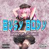 Busy Body (Explicit) - IZZYNYCE