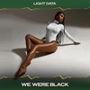 We Were Black (24-7 Mix, 24 Bit Remastered) - Light Data
