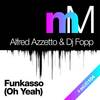 Funkasso (Oh Yeah) (DJ Fopp Remix) - Alfred Azzetto&DJ Fopp