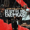 Ready Pa Mis Enemigos (Explicit) - Arkey-O&John Jay