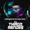 Automotivo do Pega Pega (Explicit) - DJ Thiago Mendes&MC LEEY