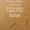 Leul Din Safari - Deejay Killer&LocoDJ&Rodica Olariu