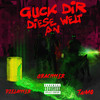 Guck Dir Diese Welt An (Explicit) - Graci111er&TaiMO&Dzela111