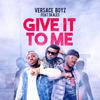 Give It to Me(feat. Skales) - Versace Boyz&Skales