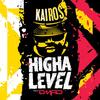 Higha Level (Tropical Edit) - Kaïros