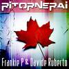 Ritornerai (Gianni Coletti Radio Remix) - frankie-p&Davide Ruberto