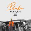 Blaka (Explicit) - Koby Ice