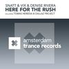 Here For The Rush (Tomas Heredia Uplifting Mix) - Snatt&Denise Rivera&Vix