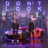 Don't Look (feat. Kloud) (Explicit) - SAMEER ATEEQ&Kloud