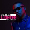 Lighter - Bosheba&Ras Kuuku