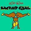 Backup Gyal (Explicit) - Lil Raw