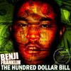 The Hundred Dollar Bill (Explicit) - Benji Franklin&Blue Flame Mega