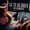 Eu Tô de Chefe - Mc Neguinho do Rs