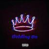 Holding On (Explicit) - YoungBoy  Choppa&Dro Kenji&THEHXLIDAY