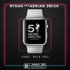 5 More Minutes(feat. Kyle Gee) (Explicit) - Rydah&Adrian Swish&Kyle Gee