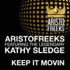 Keep It Movin (Aristo Powerhouse Mix) - Aristofreeks&Kathy Sledge