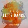 Let's Dance (Original Mix) - O.B
