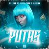 Las putas (feat. El danya, Tato cash & Luisma bb) (Explicit) - maymoneymusic&El Danya&Tato cash&luisma bb