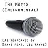 Drake Feat. Lil Wayne - The Motto (Instrumental Version) - Drizzy