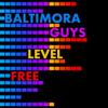 Level Free - Baltimora Guys