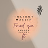 FOUND YOU - Thatboymassin&Amanda Rachel