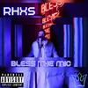 Bless The Mic (Freestyle) (Explicit) - Rhxs