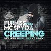 Creeping (Serial Killaz Remix) - Furniss&Serial Killaz&MC Spyda