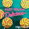 Delicious (Original Mix) - Alex Milani