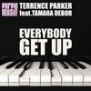 Everybody Get Up - Terrence Parker&Tamara Debor