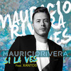 Si La Ves - Mauricio Rivera&Xantos