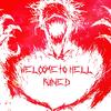 WELCOME TO HELL - RU!NED&Kjell Hartmann