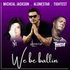 Ballin - Alonestar&Tightest&Jethro Sheeran&Michael Jackson