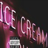 Ice Cream (Explicit) - S.I.J&Zay&Beone