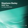 With You (Robbie Seed Remix) - Stephane Badey&Robbie Seed