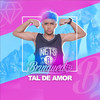 Tal de Amor - MC Brinquedo